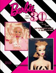 Cover of: Barbie, the first 30 years: 1959 through 1989 : an identification & value guide