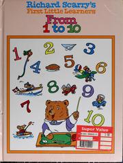 Cover of: Richard Scarry's first little learners: From 1 to 10