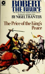 Cover of: Robert the Bruce - the price of the king's peace by Nigel Tranter