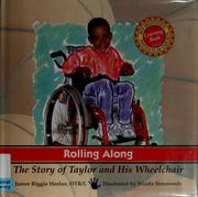 Cover of: Rolling along: the story of Taylor and his wheelchair