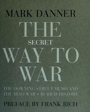 Cover of: The secret way to war by Mark Danner