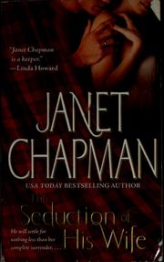Cover of: The seduction of his wife by Janet Chapman