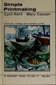 Cover of: Simple printmaking; relief and collage printing by Cyril Kent