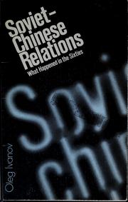 Cover of: Soviet-Chinese relations: what happened in the sixties