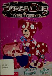 Cover of: Space Dog finds treasure by Vivian French