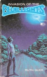 Cover of: The Invasion of the Blue Lights by Ruth Glick