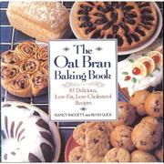 Cover of: The oat bran baking book: 85 delicious, low-fat, low-cholesterol recipes