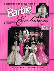 Cover of: Collector's encyclopedia of Barbie doll exclusives and more by J. Michael Augustyniak, Michael J. Augustyniak, J. Michael Augustyniak