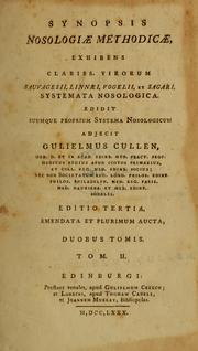 Cover of: Synopsis nosologiae methodicae by William Cullen, William Cullen