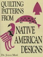 Cover of: Quilting patterns from Native American designs by Joyce Mori