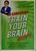 Cover of: Train your brain more