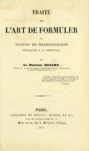 Cover of: Traité de l'art de formuler, ou, Notions de pharmacologie appliquée à la médecine by Louis Mialhe