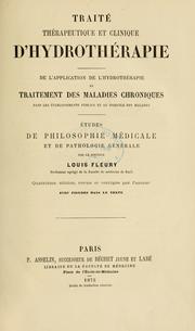 Cover of: Traité thérapeutique et clinique d'hydrothérapie by Louis Fleury, Louis Fleury