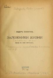 Cover of: Zalozhniki zhizni: drama v pi͡ati di͡eĭstvii͡akh