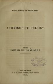 Cover of: Rightly dividing the word of truth: a charge to the clergy
