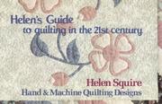 Cover of: Helen's guide to quilting in the 21st century: hand & machine quilting designs