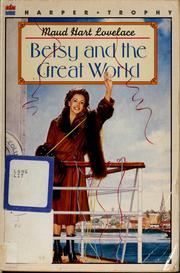 Cover of: Betsy and the Great World by Maud Hart Lovelace