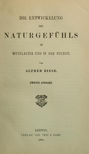 Cover of: Die entwickelung des naturgefühls im mittelater und in der neuzeit by Biese, Alfred
