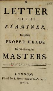 Cover of: A letter to the Examiner, suggesting proper heads for vindicating his masters by Viscount Henry St. John Bolingbroke