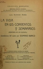 Cover of: La vida en los conventos y seminarios: (memorias de un colegial)