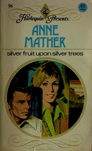 Cover of: Silver fruit upon silver trees by Anne Mather
