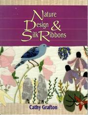 Cover of: Nature, design & silk ribbons