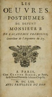Les oeuvres posthumes de defunt Monsieur B. de l'Academie françoise. Contrôleur de l'Argenterie du Roy by Boileau, Gilles