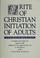 Cover of: Rite of Christian initiation of adults