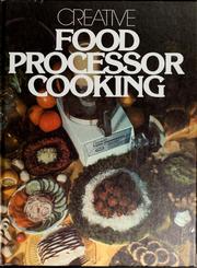 Cover of: Creative food processor cooking