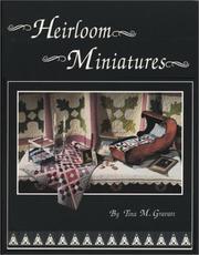 Cover of: Heirloom miniatures by Tina M. Gravatt