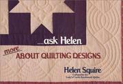 Cover of: --ask Helen: more about quilting designs
