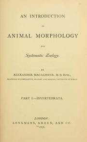 Cover of: An introduction to animal morphology and systematic zoology: pt. I. Invertebrata