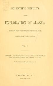 Cover of: Scientific results of the exploration of Alaska by the parties under the charge of W.H. Dall, during the years 1865-1874: On the nudibranchiate Gasterpod Mollusca of the North Pacific Ocean : with special reference to those of Alaska : second part