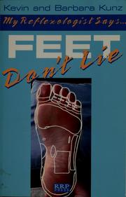 Cover of: My reflexologist says, Feet don't lie