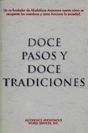 Doce pasos y doce tradiciones by Alcoholics Anonymous