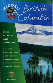 Cover of: Hidden British Columbia: including Vancouver, Victoria & Whistler