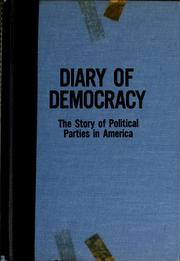 Cover of: Diary of democracy: the story of political parties in America.