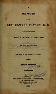 Cover of: A memoir of the Rev. Edward Payson, D. D., late pastor of the Second church in Portland