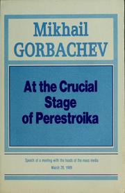 Cover of: At the crucial stage of perestroika by Mikhail Sergeevich Gorbachev