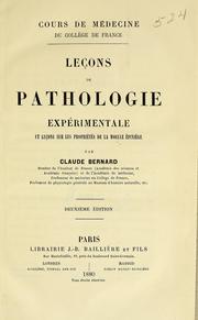 Cover of: Leçons de pathologie expérimentale: et leçons sur les propriétés de la moelle épinière