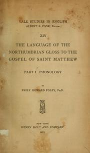 Cover of: The language of the Northumbrian gloss to the Gospel of Saint Matthew: pt. I. Phonology