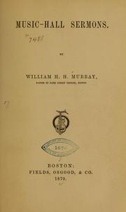Cover of: Music-hall sermons by William Henry Harrison Murray