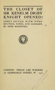 Cover of: The closet of Sir Kenelm Digby, knight, opened by Sir Kenelm Digby