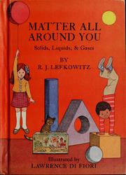 Cover of: Matter all around you by R. J. Lefkowitz