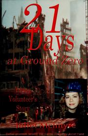 Cover of: 21 days at Ground Zero: a young volunteer's story