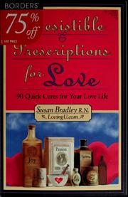 Cover of: Irresistible Prescriptions for Love | Susan Bradley