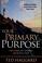 Cover of: Your primary purpose