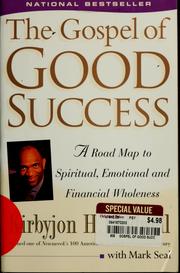 Cover of: The gospel of good success: a road map to spiritual, emotional, and financial wholeness