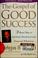 Cover of: The gospel of good success