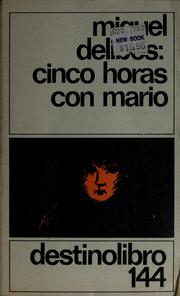 Cover of: Cinco horas con Mario by Miguel Delibes